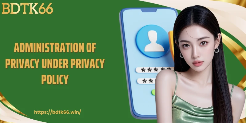 administration-of-privacy-under-privacy-policy