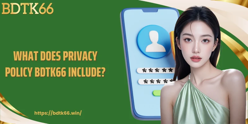what-does-privacy-policy-bdtk66-include