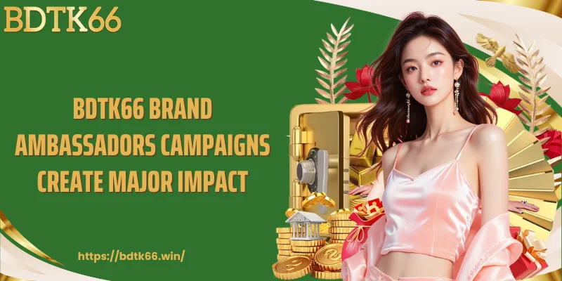 bdtk66-brand-ambassadors-campaigns-create-major-impact