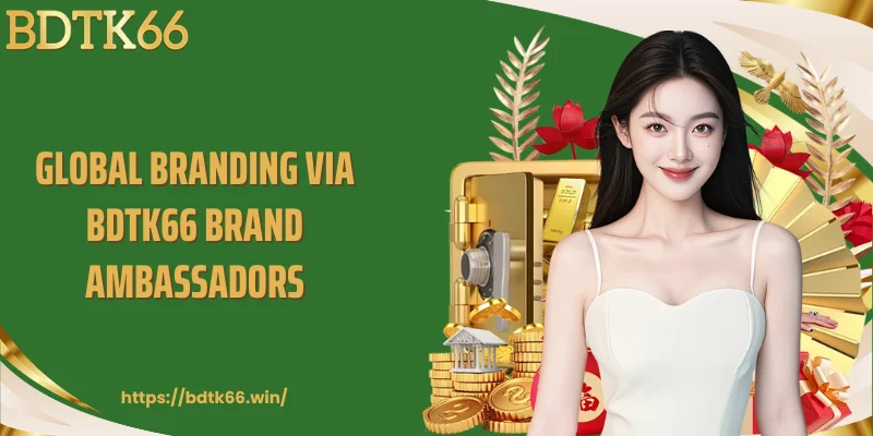 global-branding-via-bdtk66-brand-ambassadors