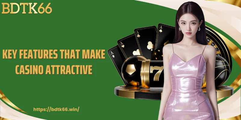 key-features-that-make-casino-attractive