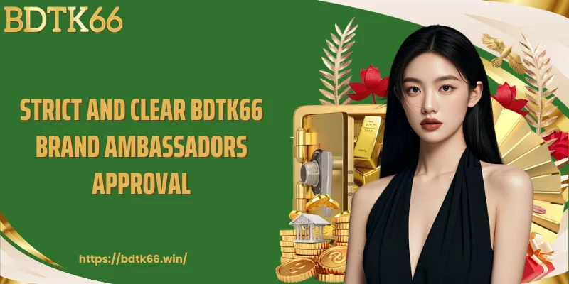 strict-and-clear-bdtk66-brand-ambassadors-approval