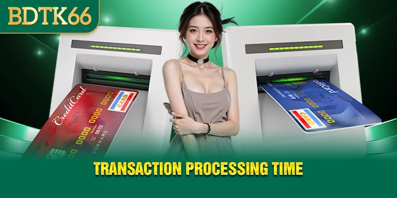Transaction processing time